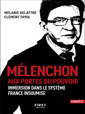 cover image of Mélenchon. Aux portes du pouvoir